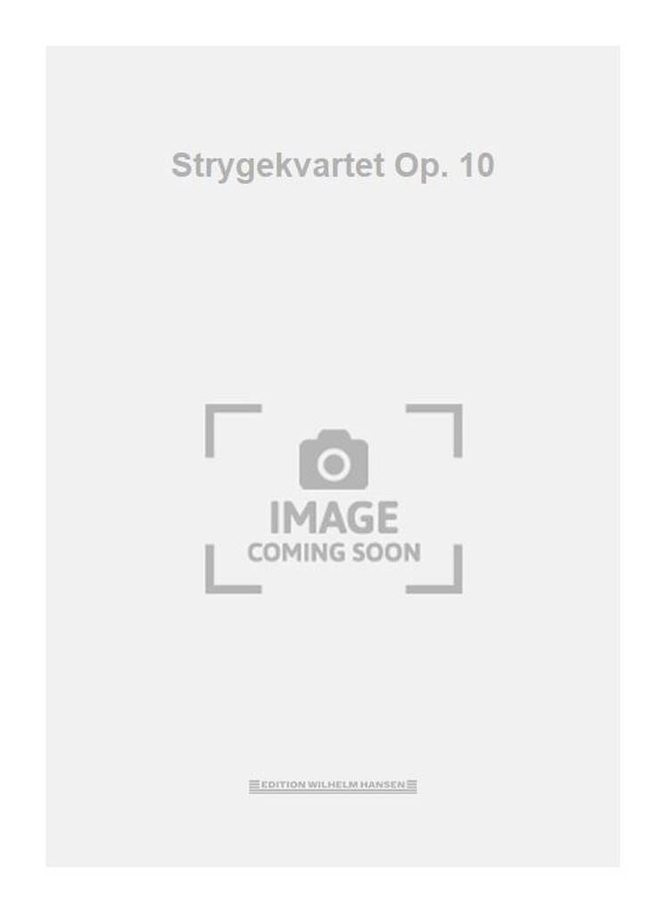 Strygekvartet Op. 10